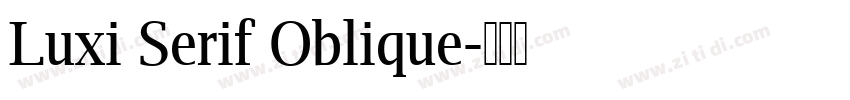 Luxi Serif Oblique字体转换